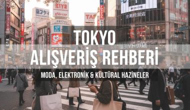 Tokyo Alışveriş Rehberi 2025