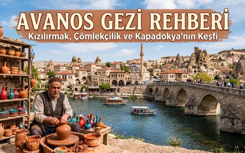 Avanos Gezi Rehberi