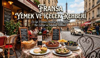 Fransa Yeme İçme Rehberi - Fransa'da Ne Yenir?