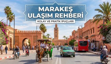 Marakeş Ulaşım Rehberi: Taksi, Otobüs ve Medine İpuçları