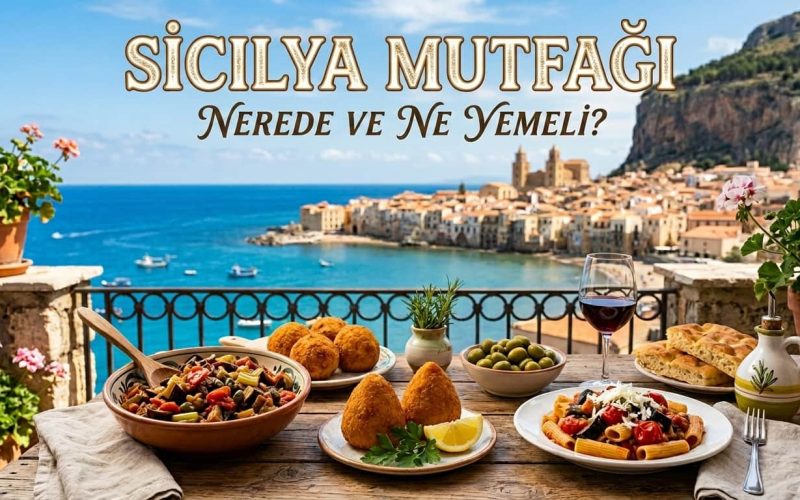 Sicilya Mutfağı Nerede, Ne Yenir. Sicilya yeme içme rehberi