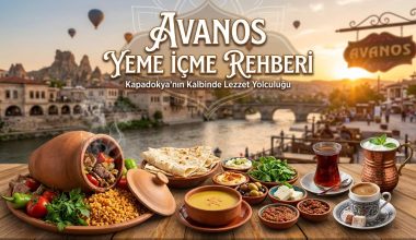 Avanos Yeme İçme Rehberi - Nerede Ne Yenir