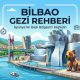 Bilbao Gezi Rehberi, Bilbao Seyahat Rehberi