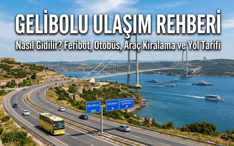 Gelibolu Ulaşım Rehberi