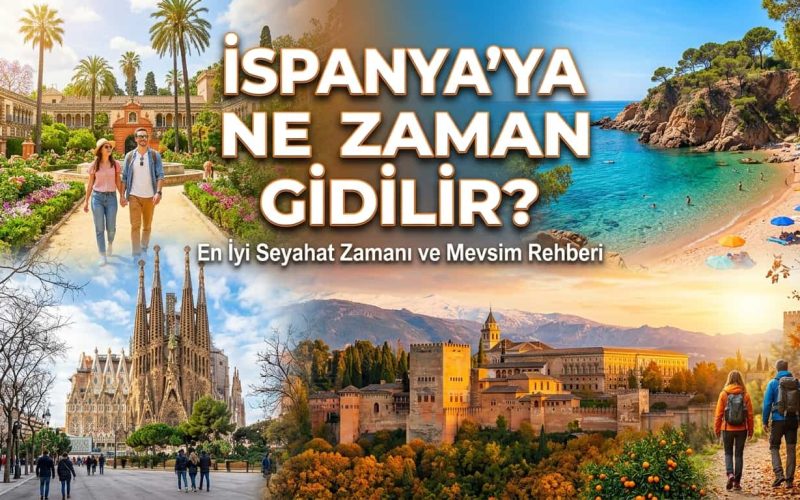İspanya'ya Ne Zaman Gidilmeli