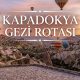Kapadokya Gezi Rotası