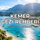 Kemer Gezi Rehberi - Kemer’de Ne Yapılır & Nereye Gidilir