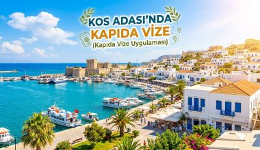 Kos Adası Kapıda Vize - Başvuru Formu, Gerekli Evraklar ve Nasıl Alınır