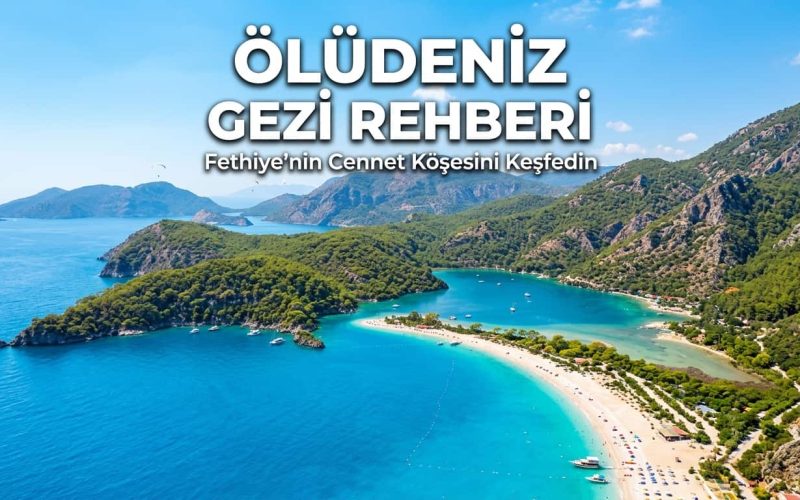 Ölüdeniz Gezi Rehberi