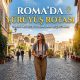 Roma Yürüyüş Rotası - Adım Adım Haritalı Şehir Turu