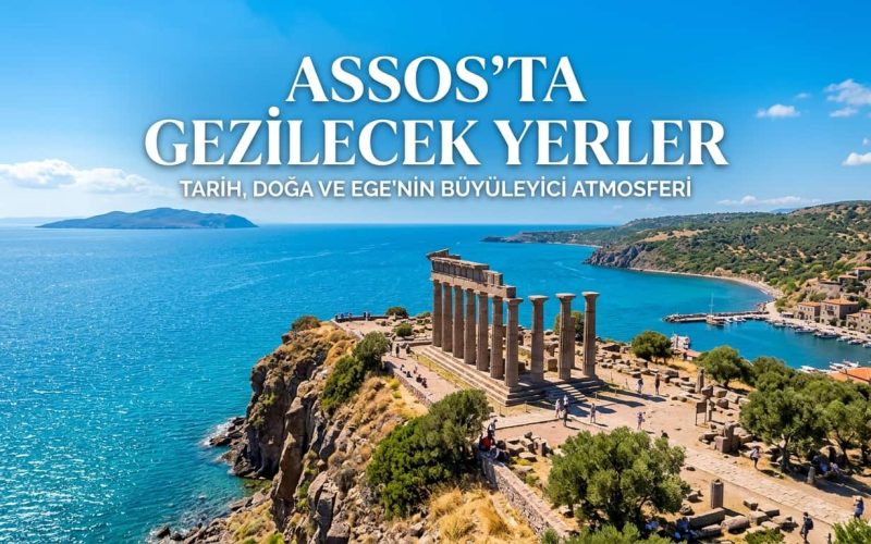 Assos Gezilecek Yerler