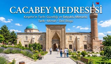 Cacabey Medresesi Nerede, Nasıl Gidilir, Tarihi