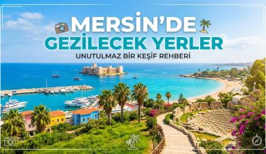 Mersin'de Gezilecek Yerler