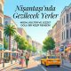 Nişantaşı Gezilecek Yerler