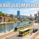 Bilbao Ulaşım Rehberi