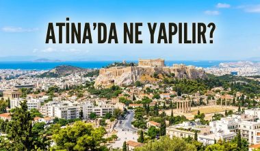Atina’da ne yapılır, nereler gezilir