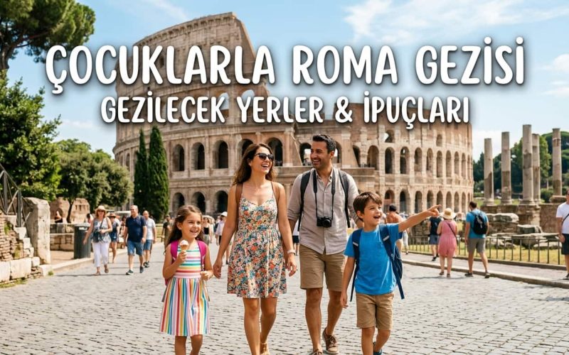 Çocukla Roma Gezisi - Roma'da Çocukla Gezilecek Yerler