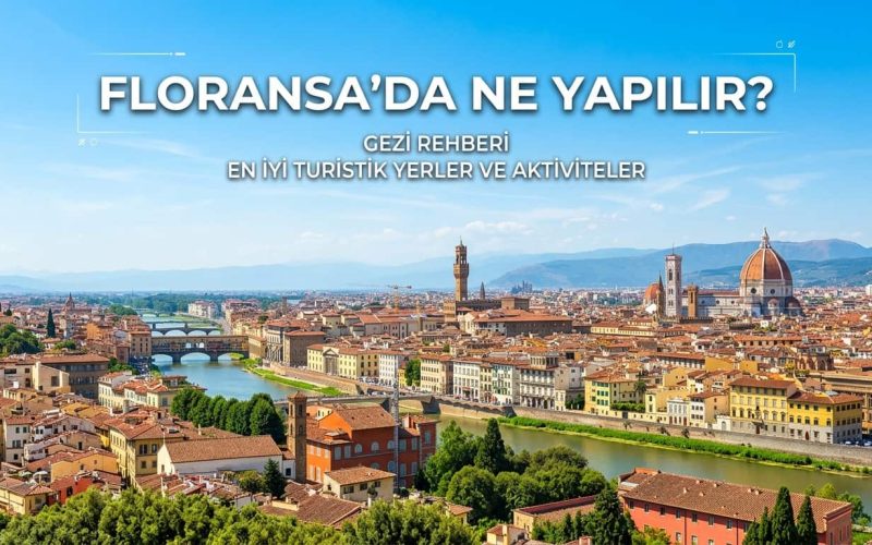 Floransa'da Ne Yapılır