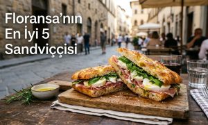 Floransa'nın En İyi 5 Sandiviççisi