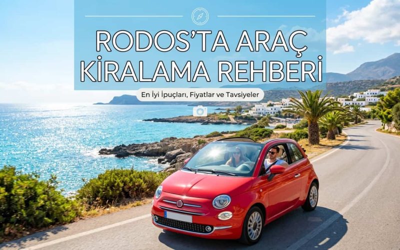 Rodos'ta Araç Kiralama Rehberi