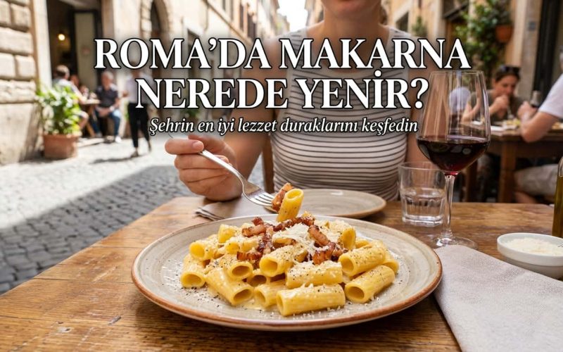 Roma'da Makarna Nerede Yenir, Roma Makarnacaları