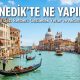 Venedik’te Ne Yapılır - Venedik’te Neler Yapılır
