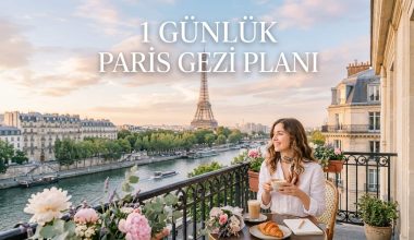 1 Günlük Paris Gezi Planı: Günübirlik Eksiksiz Rota